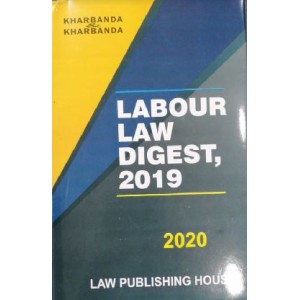 Kharbanda & Kharbanda's Labour Law Digest 2019 [HB] by Law Publishing House [Edition 2020]